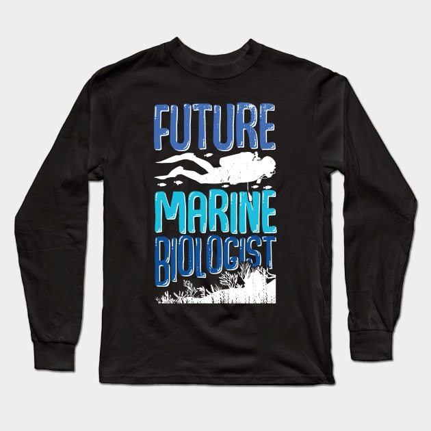 Future Marine Biologist Gift Long Sleeve T-Shirt by Dolde08